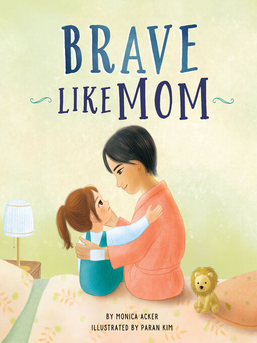 Title details for Brave Like Mom by Monica Acker - Wait list
